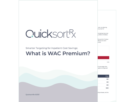 Smarter Targeting for Inpatient Cost Savings: What is WAC Premium?