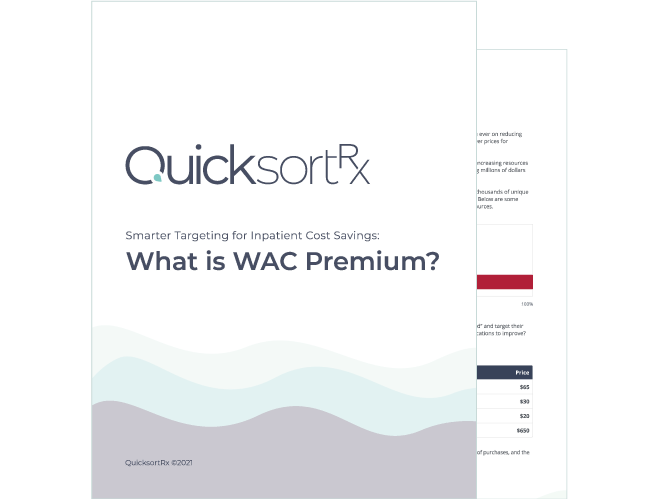 Smarter Targeting for Inpatient Cost Savings: What is WAC Premium?