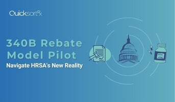 340B Rebate Model Pilot: Navigate HRSA's New Reality