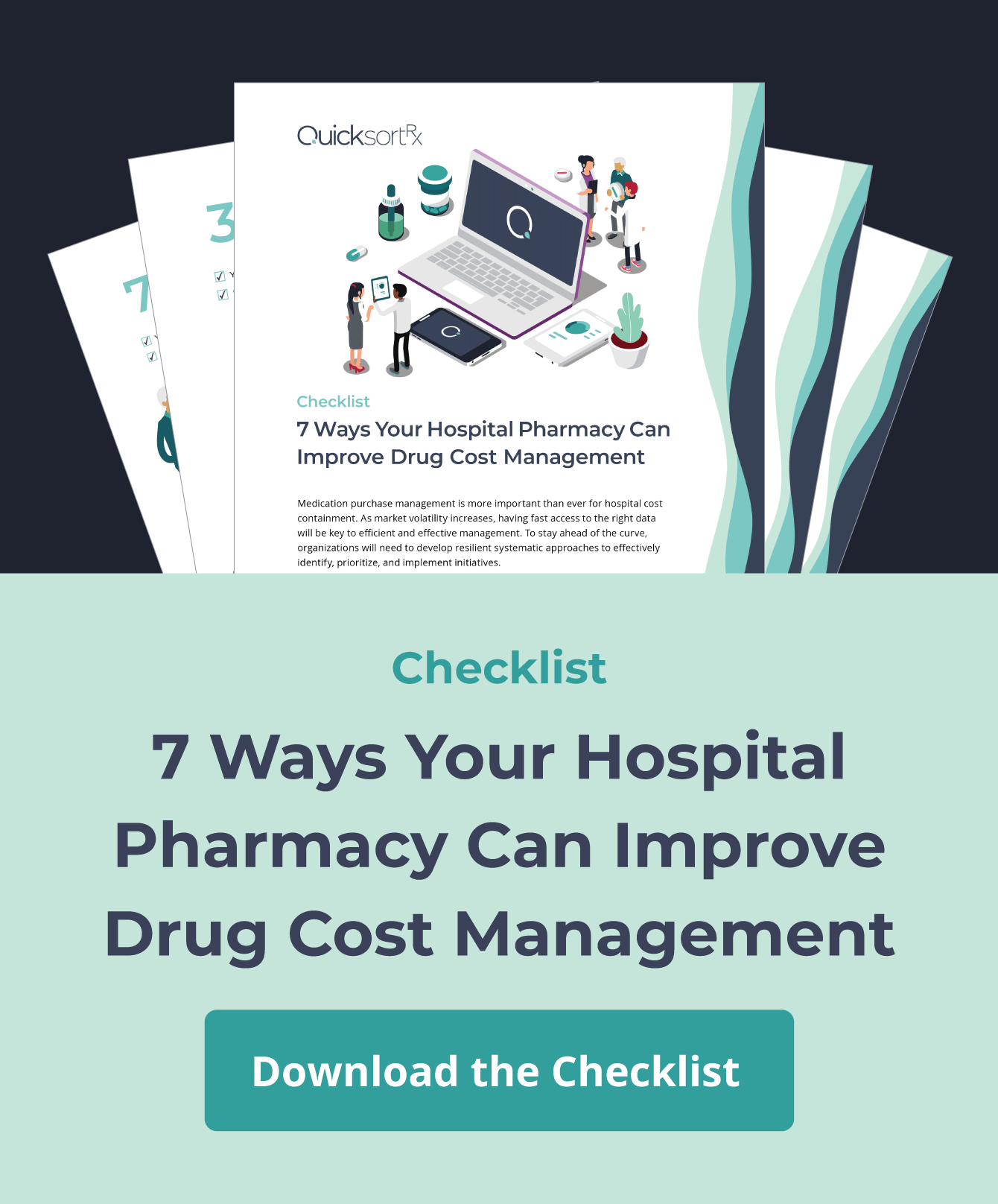 Download the Checklist: 7 Ways Your Hospital Pharmacy Can Improve Drug Cost Management