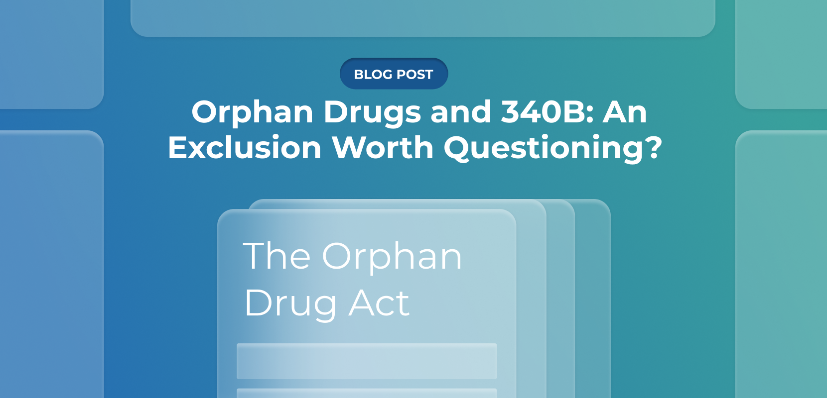 Orphan Drugs and 340B blog header